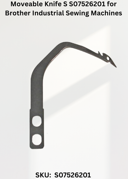 Moveable Knife S S07526201 for Brother Industrial Sewing Machines