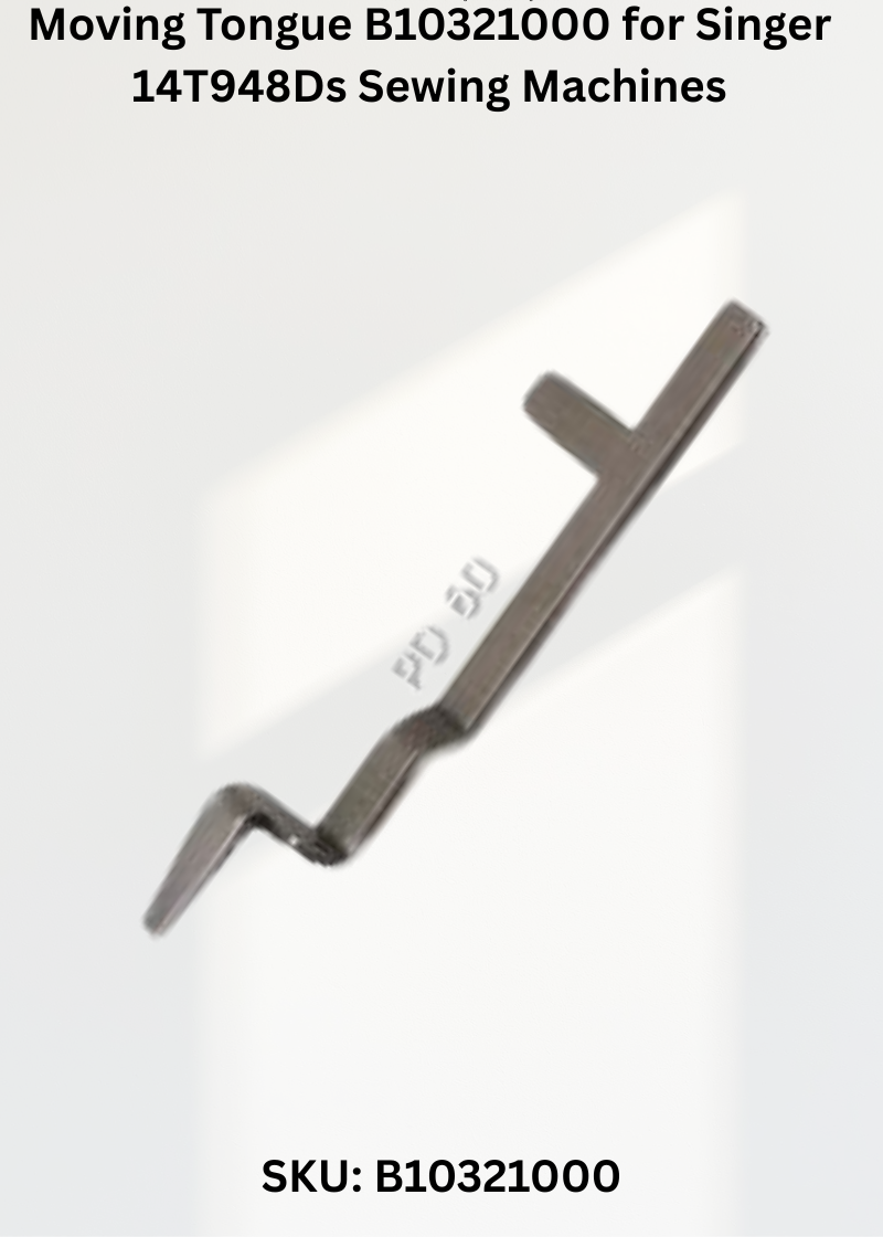 Moving Tongue B10321000 — Fits Singer 14T948DS