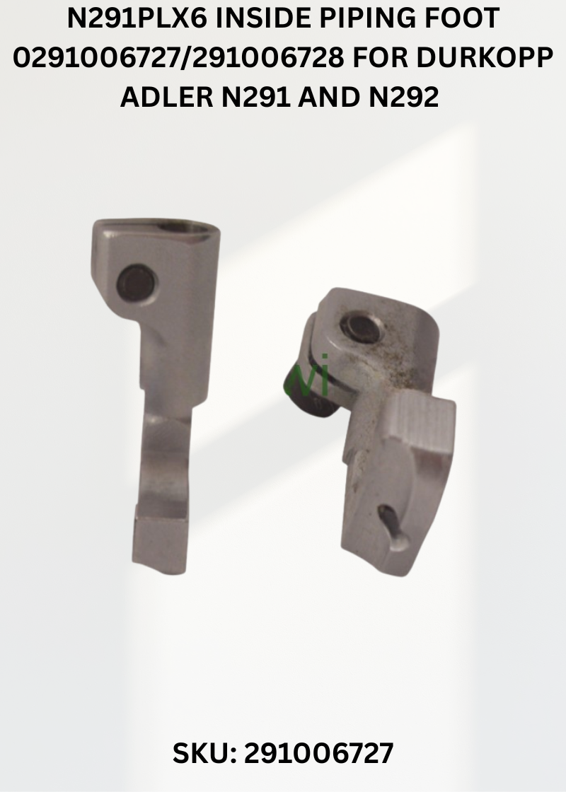 N291Plx6 Inside Piping Foot 0291006727/291006728 for Durkopp Adler N291 and N292 Sewing Machines