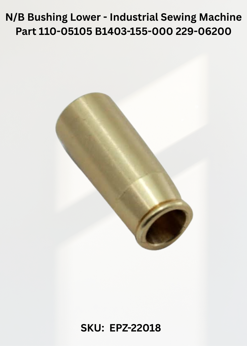 N/B Bushing Lower - Industrial Sewing Machine Part 110-05105 B1403-155-000 229-06200