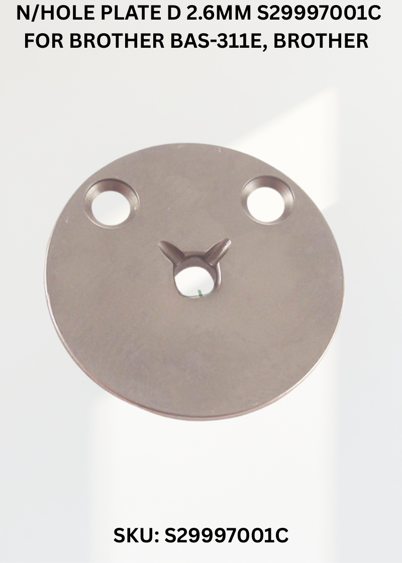 N/HOLE PLATE D 2.6MM S29997001C for Brother BAS-311E, Brother BAS-311EL and Brother BAS-311 Sewing Machines