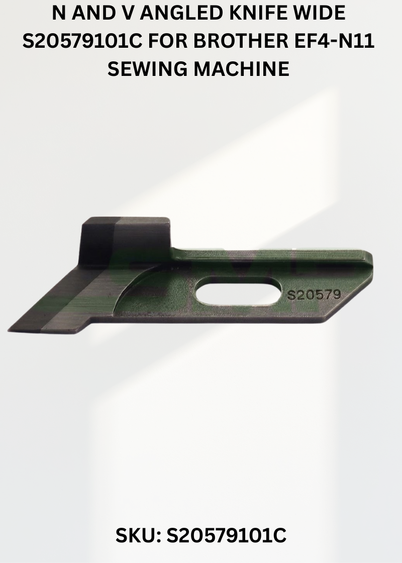 N and V Angled Knife Wide S20579101C for Brother EF4-N11 Sewing Machine