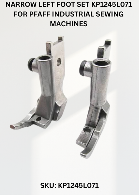 Narrow Left Foot Set KP1245L071 for Pfaff Industrial Sewing Machines