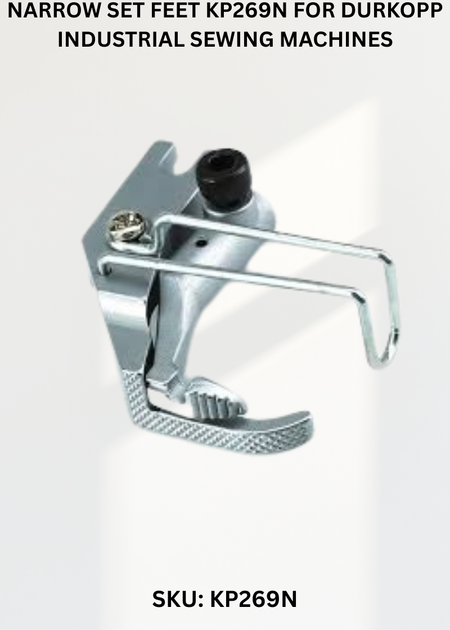 Narrow Set Feet KP269N for Durkopp Industrial Sewing Machines