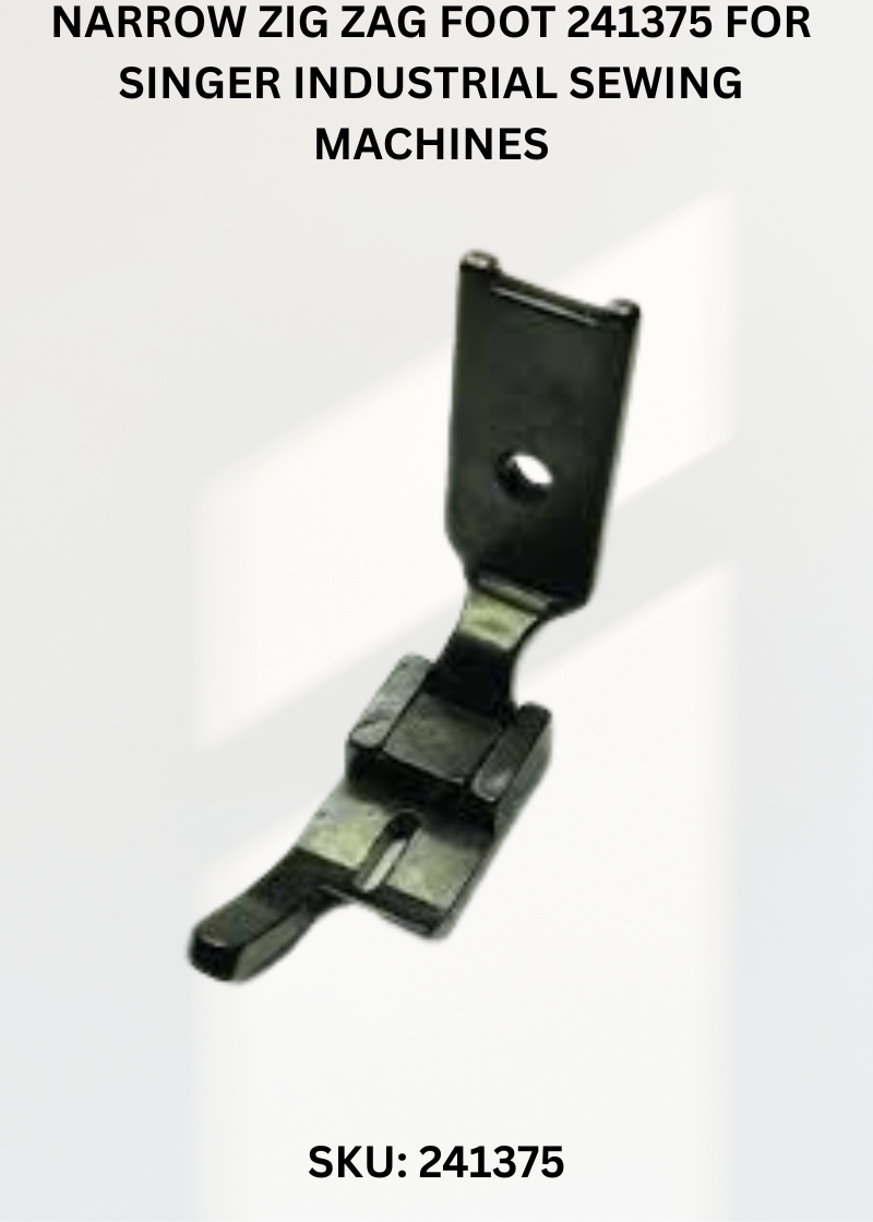 Narrow Zig Zag Foot 241375 for Singer Industrial Sewing Machines