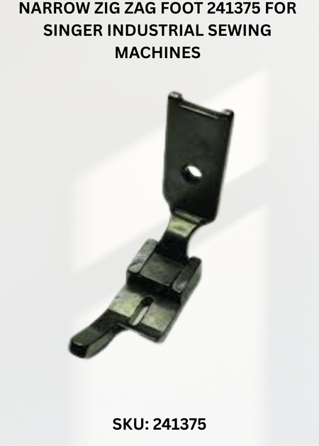 Narrow Zig Zag Foot 241375 for Singer Industrial Sewing Machines