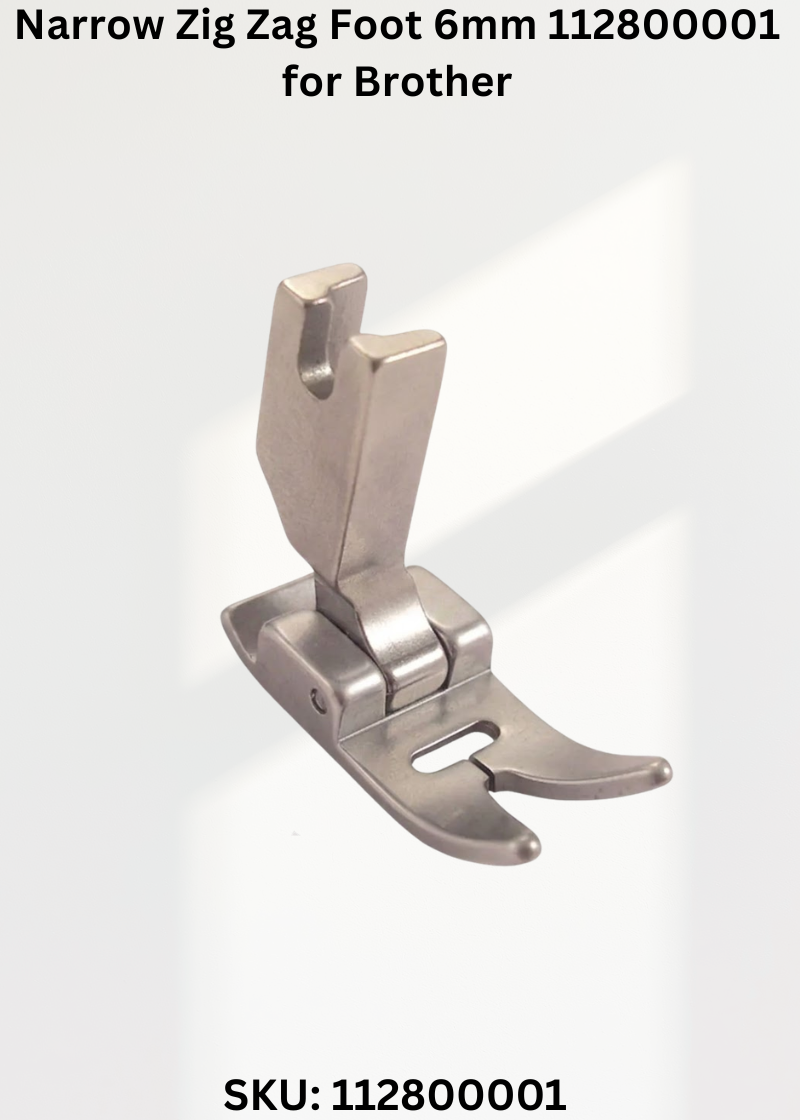 Narrow Zig Zag Foot 6mm 112800001 for Brother TZ1-B651 and Brother TZ1-B652 Sewing Machines