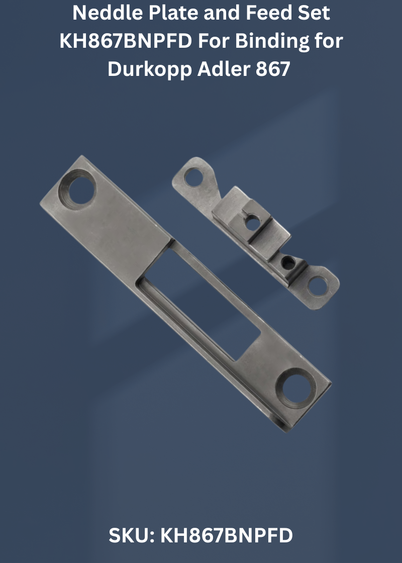Neddle Plate and Feed Set KH867BNPFD For Binding for Durkopp Adler 867 Sewing Machine