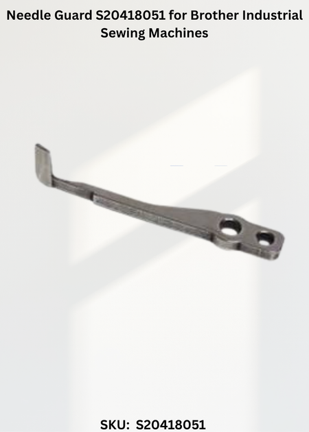 Needle Guard S20418051 for Brother Industrial Sewing Machines