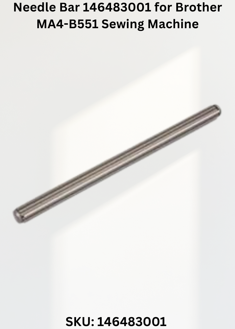 Needle Bar 146483001 for Brother MA4-B551 Sewing Machine