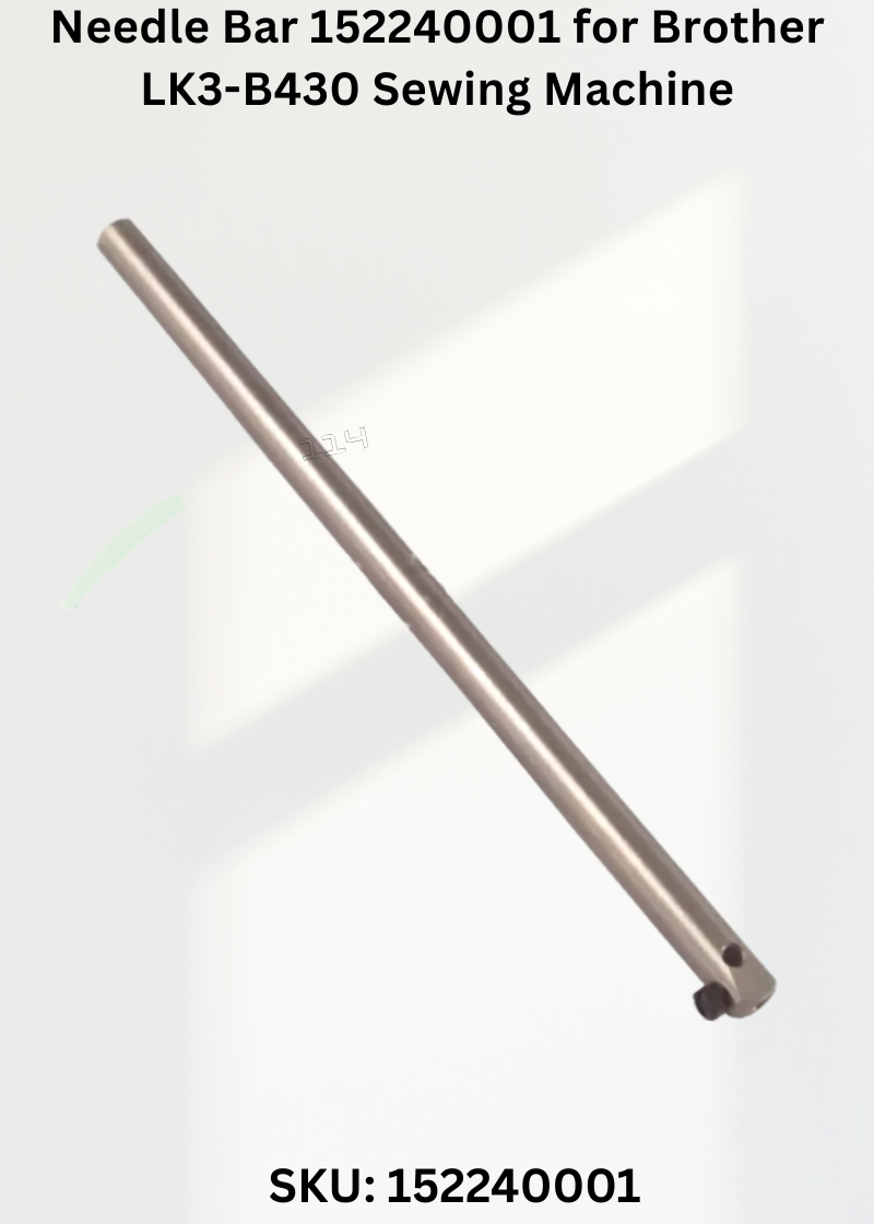 Needle Bar 152240001 for Brother LK3-B430 Sewing Machine