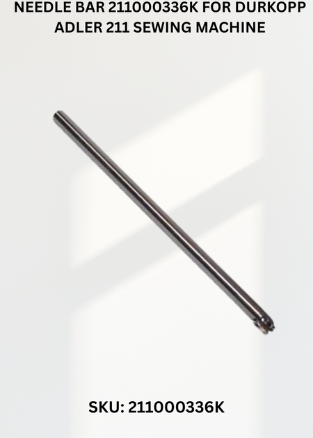Needle Bar 211000336K for Durkopp Adler 211 Sewing Machine