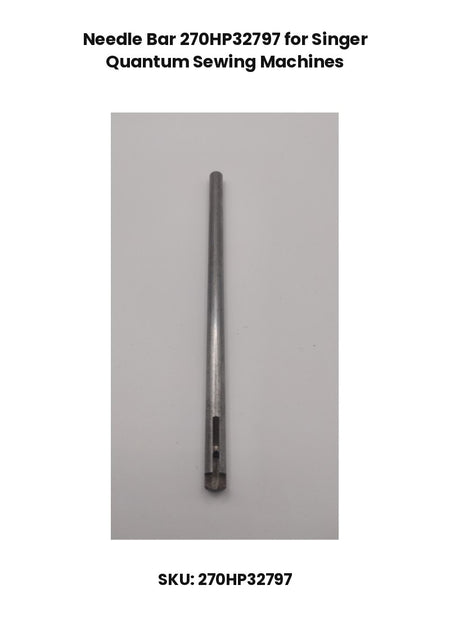 Needle Bar 270HP32797 for Singer Quantum Sewing Machines