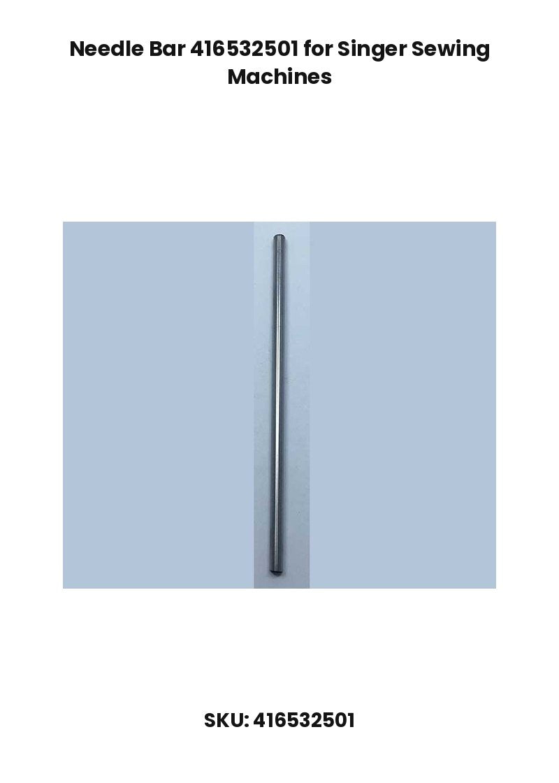 Needle Bar 416532501 for Singer Sewing Machines
