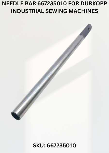 Needle Bar 667235010 for Durkopp Industrial Sewing Machines