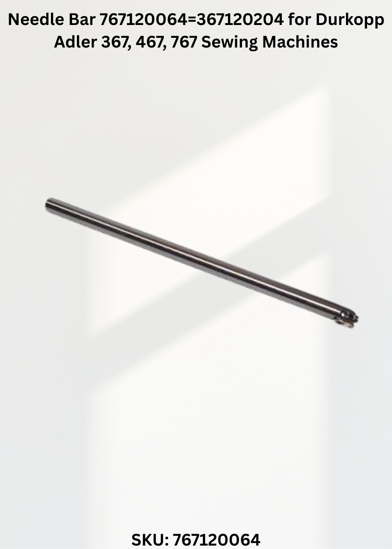 Needle Bar 767120064=367120204 for Durkopp Adler 367, 467, 767 Sewing Machines