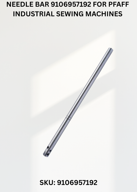 Needle Bar 9106957192 for Pfaff Industrial Sewing Machines