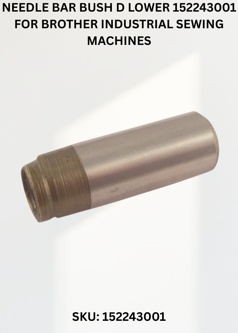 Lower Needle Bar Bush D 152243001 for Brother Industrial Sewing Machines