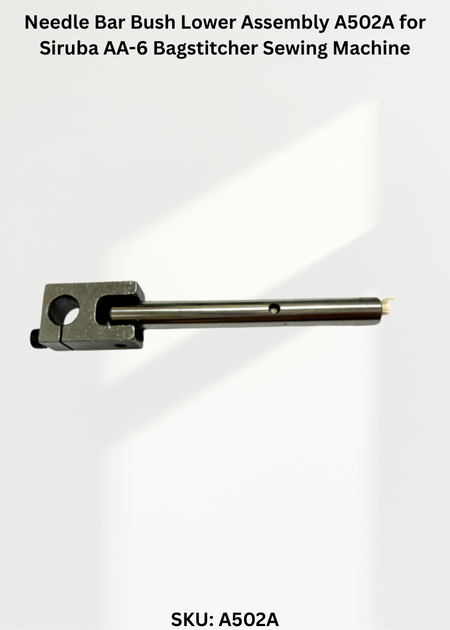 Needle Bar Bush Lower Assembly A502A for Siruba AA-6 Bagstitcher Sewing Machine