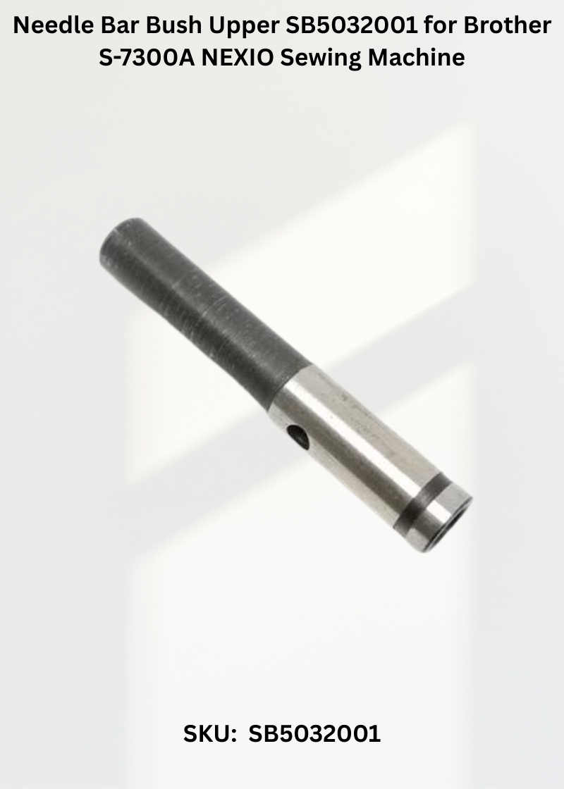 Needle Bar Bush Upper SB5032001 for Brother S-7300A NEXIO Sewing Machine