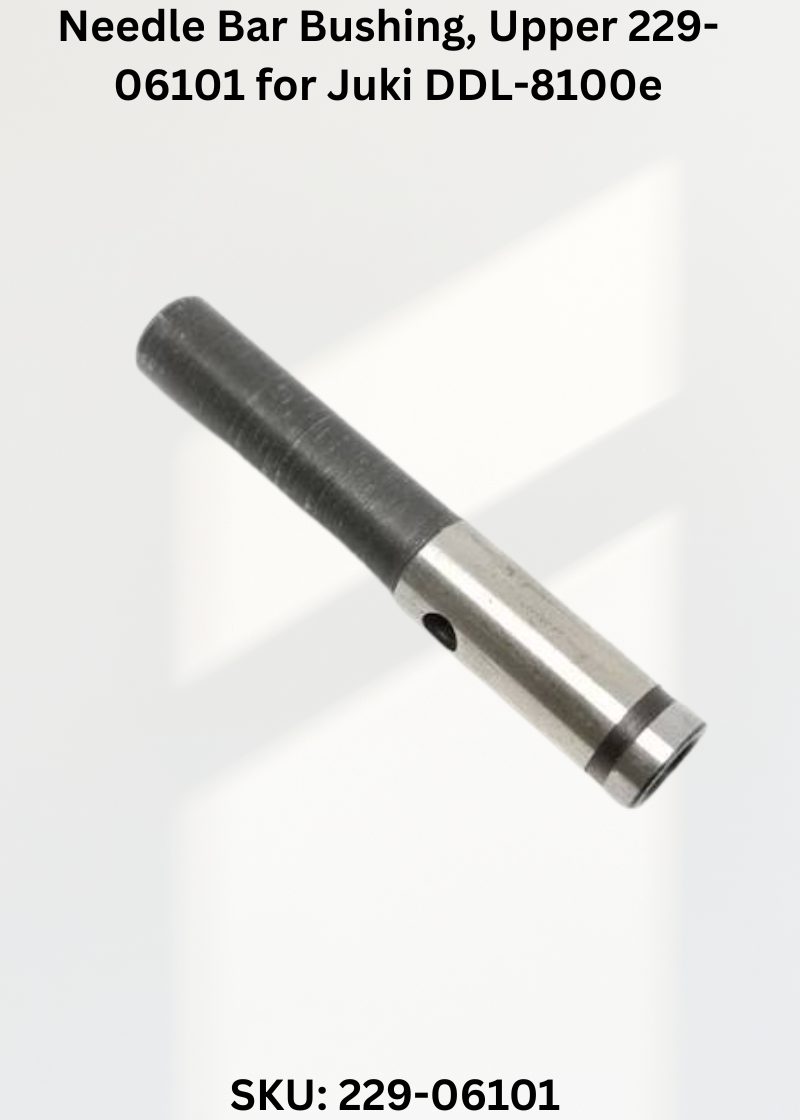 Needle Bar Bushing, Upper 229-06101 for Juki DDL-8100e