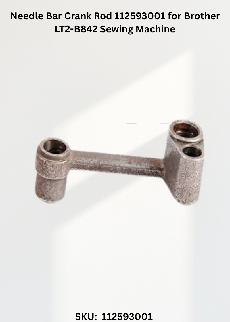 Needle Bar Crank Rod 112593001 for Brother LT2-B842 Sewing Machine