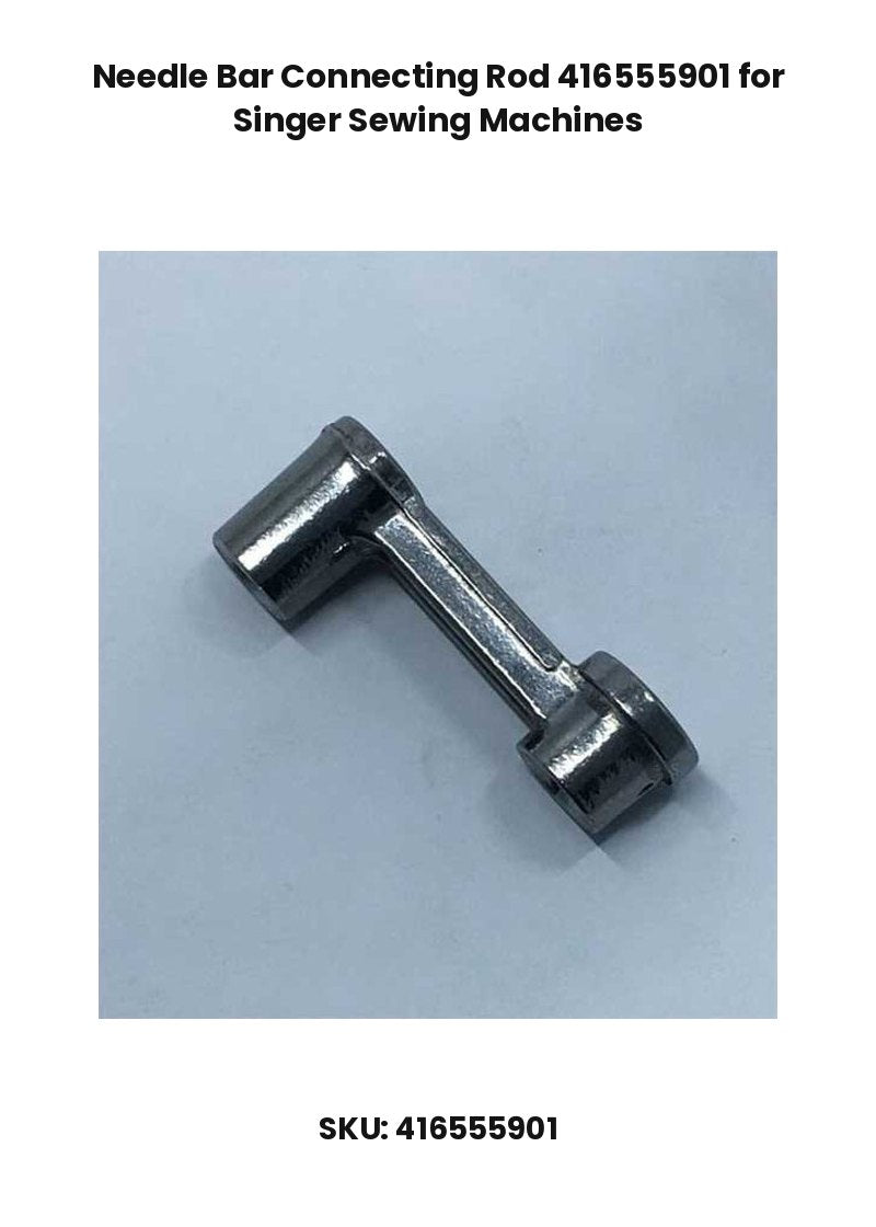 Needle Bar Connecting Rod 416555901 for Singer Sewing Machines