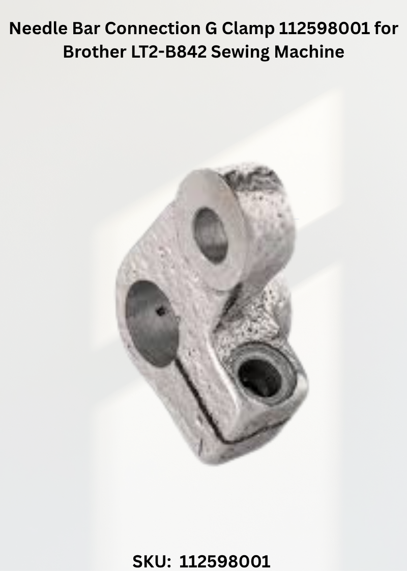 Needle Bar Connection G Clamp 112598001 for Brother LT2-B842 Sewing Machine