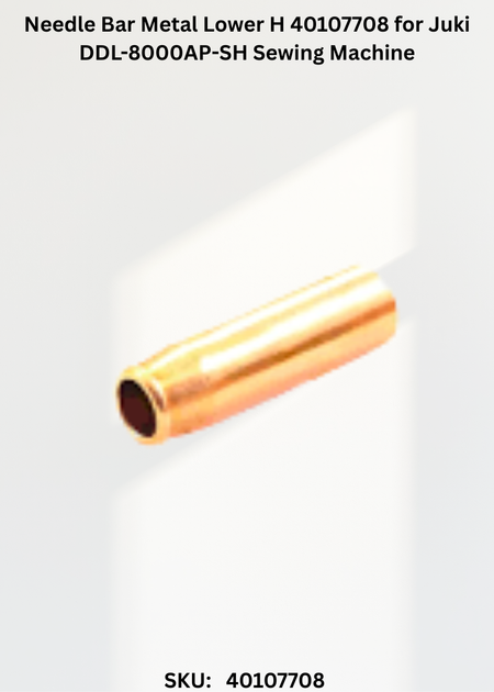 Needle Bar Metal Lower H 40107708 for Juki DDL-8000AP-SH Sewing Machine