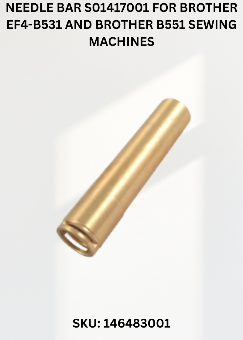 Needle Bar S01417001 for Brother EF4-B531 and Brother B551 Sewing Machines
