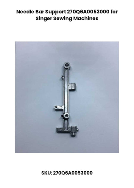 Needle Bar Support 270Q6A0053000 for Singer Sewing Machines