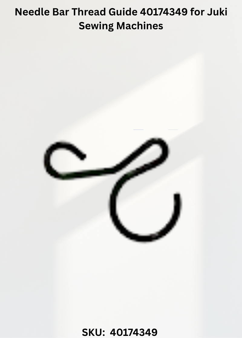Needle Bar Thread Guide 40174349 for Juki Sewing Machines