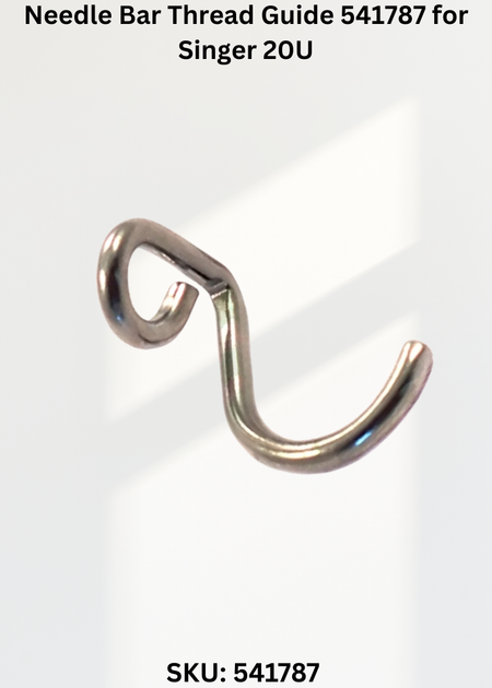 Needle Bar Thread Guide 541787 for Singer 20U Sewing Machine