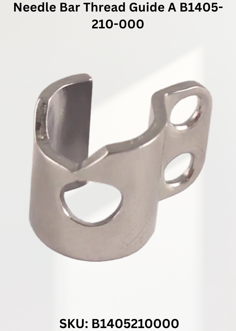 Needle Bar Thread Guide A B1405-210-000