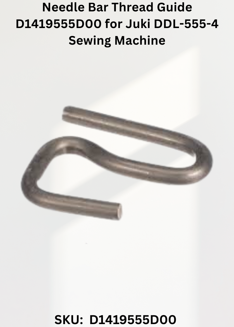 Needle Bar Thread Guide D1419555D00 for Juki DDL-555-4 Sewing Machine