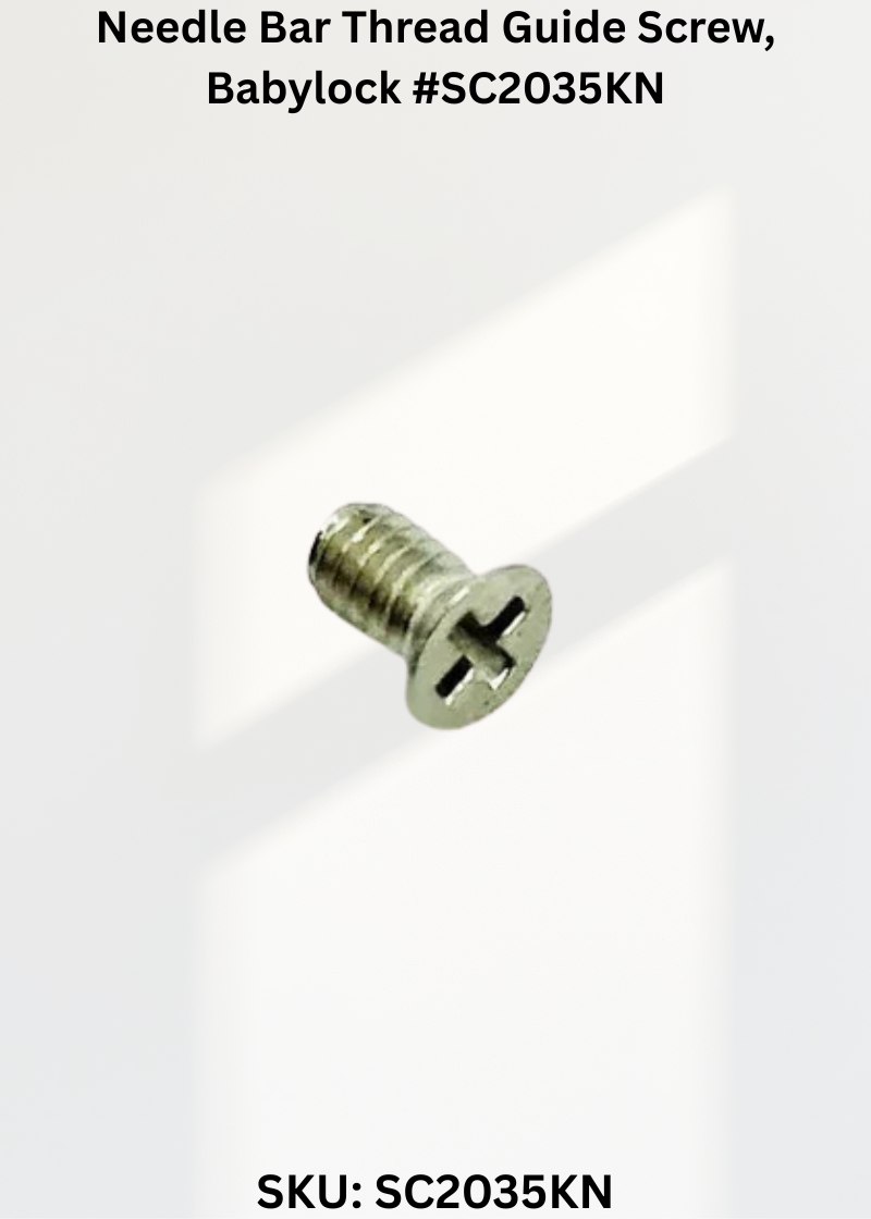 Needle Bar Thread Guide Screw for Babylock SC2035KN