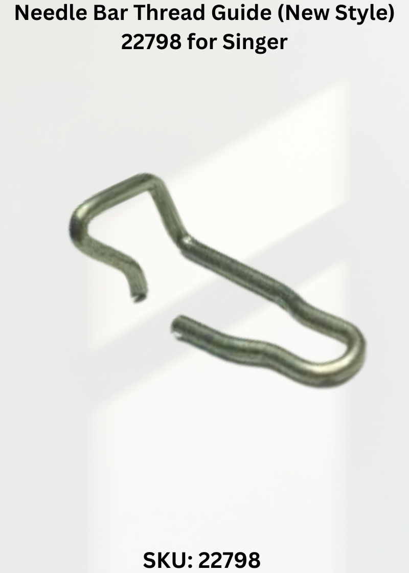Needle Bar Thread Guide (New Style) 22798 for Singer 31, 331K Sewing Machine