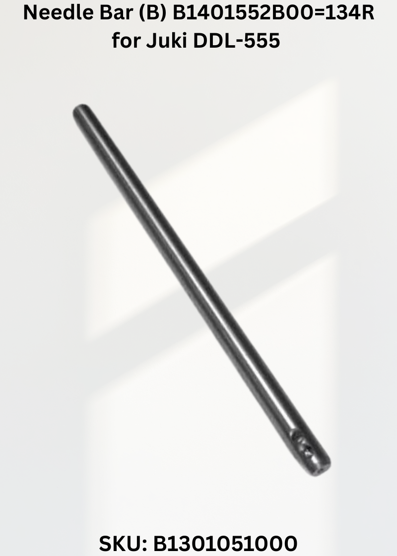 Needle Bar (B) B1401552B00=134R for Juki DDL-555 Sewing Machine