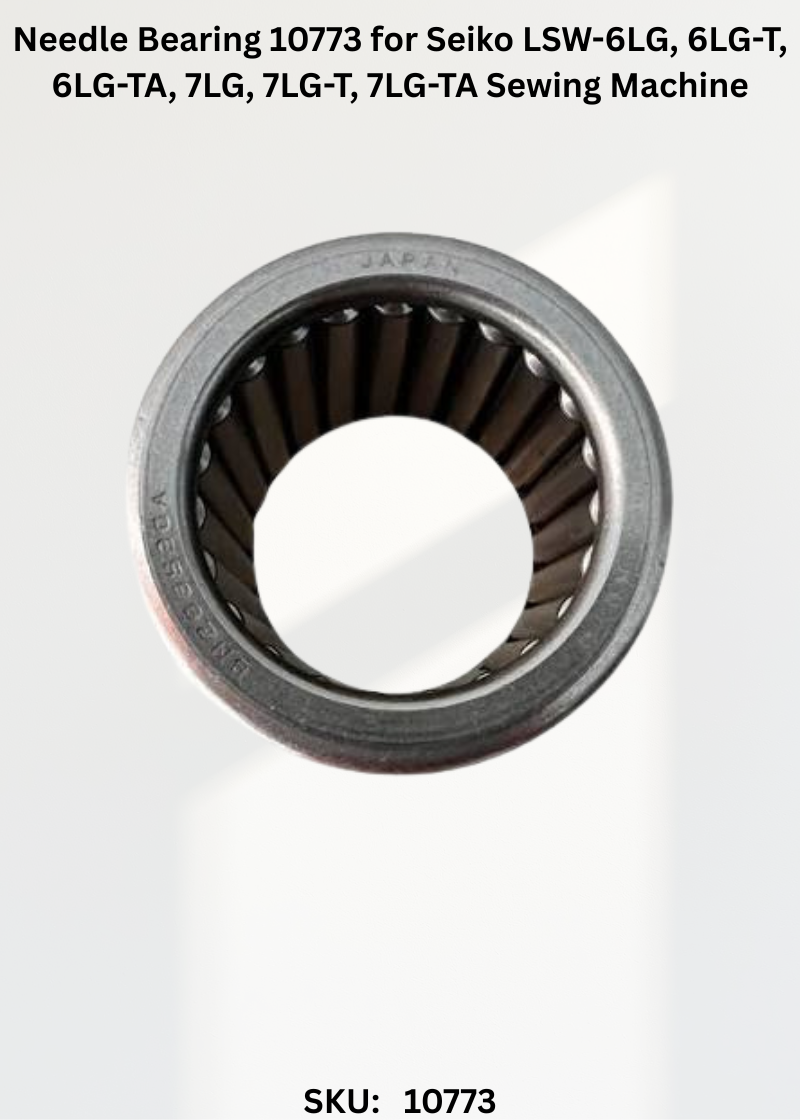 Needle Bearing 10773 for Seiko LSW-6LG, 6LG-T, 6LG-TA, 7LG, 7LG-T, 7LG-TA Sewing Machine