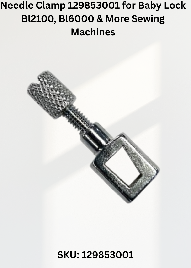 Needle Clamp 129853001 for Baby Lock Bl2100, Bl6000 & More Sewing Machines