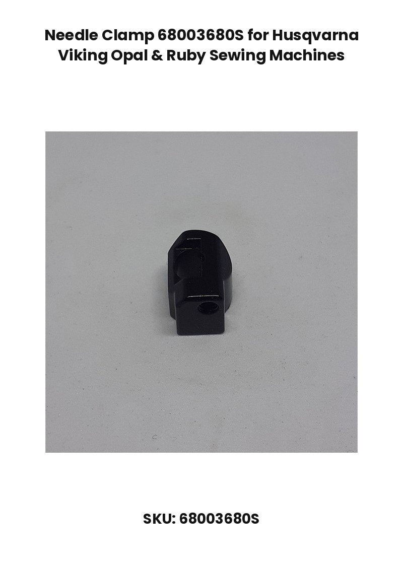 Needle Clamp 68003680S for Husqvarna Viking Opal & Ruby Sewing Machines