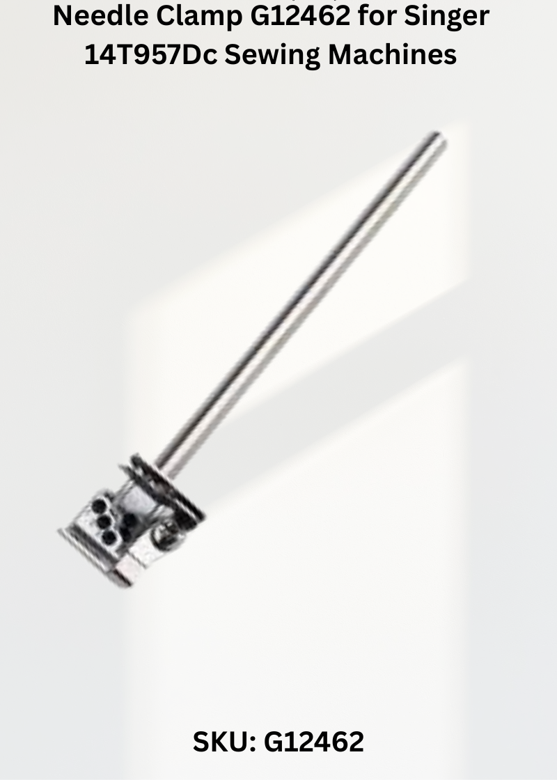 Needle Clamp G12462 for Singer 14T957Dc Sewing Machines