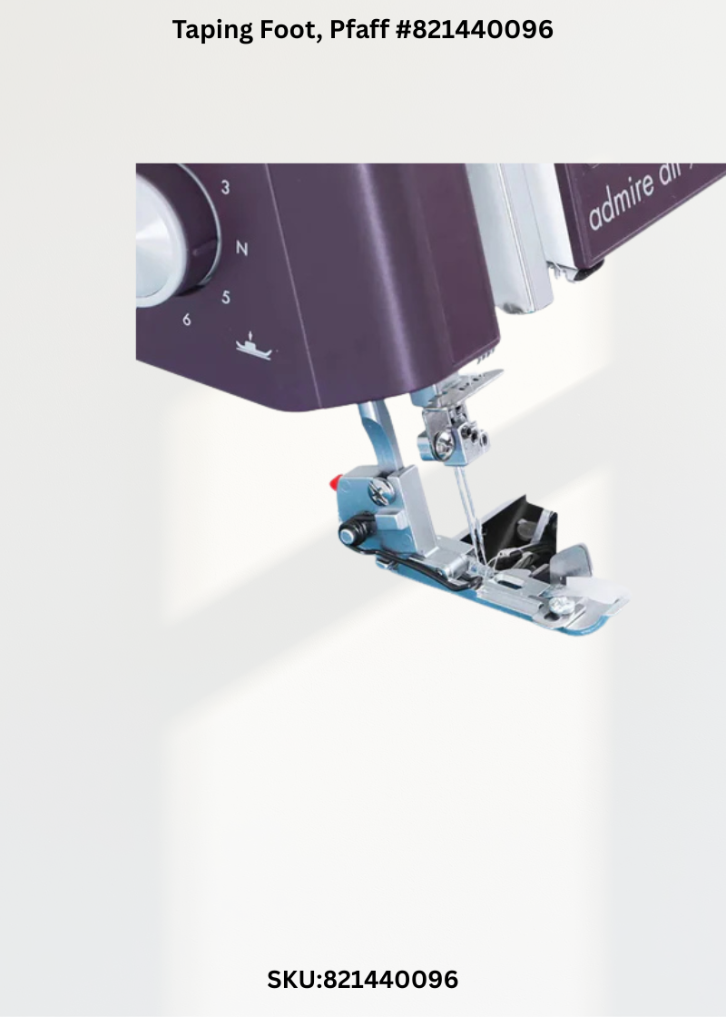 Taping Foot for Pfaff 821440096
