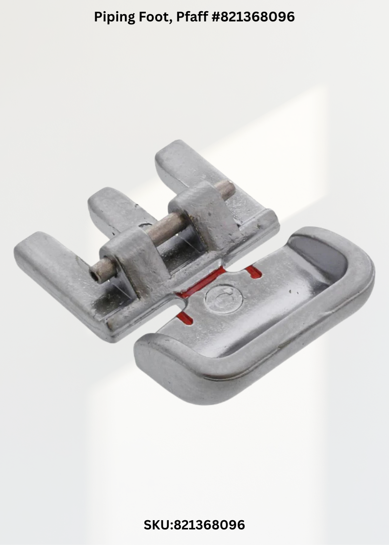 Piping Foot for Pfaff 821368096