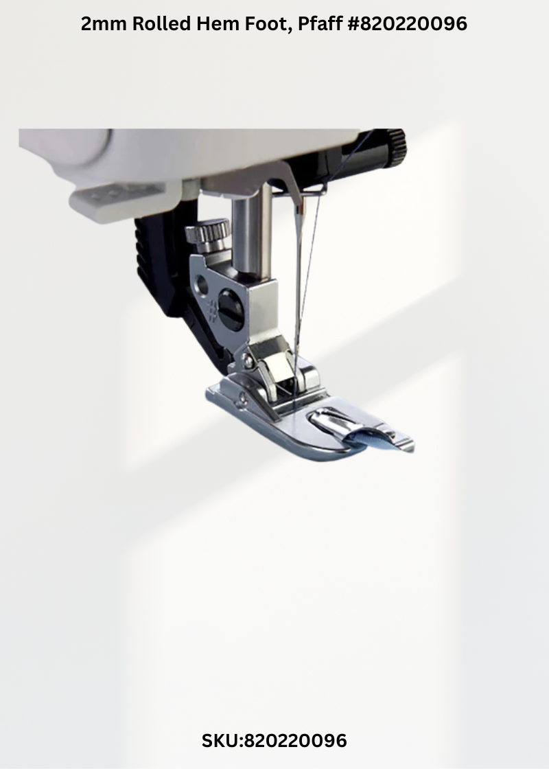 2mm Rolled Hem Foot for Pfaff 820220096