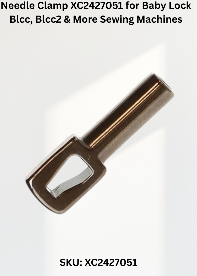 Needle Clamp XC2427051 for Baby Lock Blcc, Blcc2 & More Sewing Machines