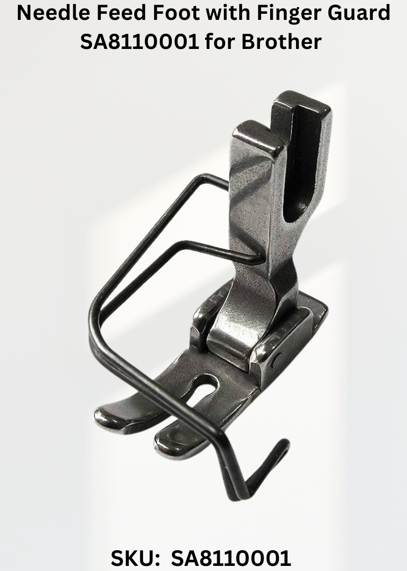 Needle Feed Foot with Finger Guard SA8110001 for Brother DB2-B791 Sewing Machine