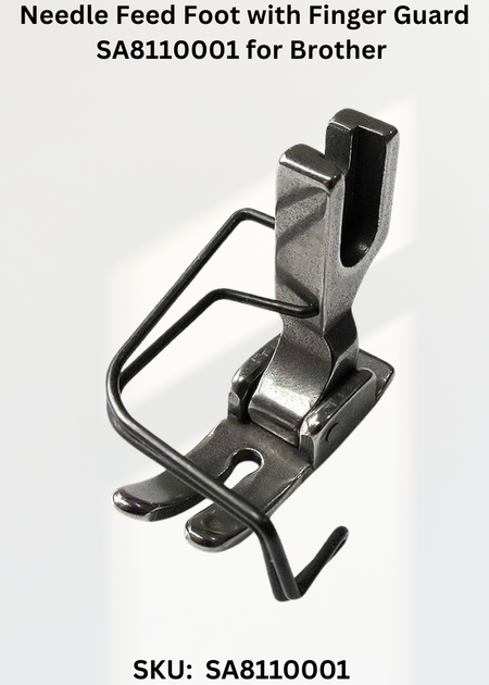 Needle Feed Foot with Finger Guard SA8110001 for Brother DB2-B791 Sewing Machine