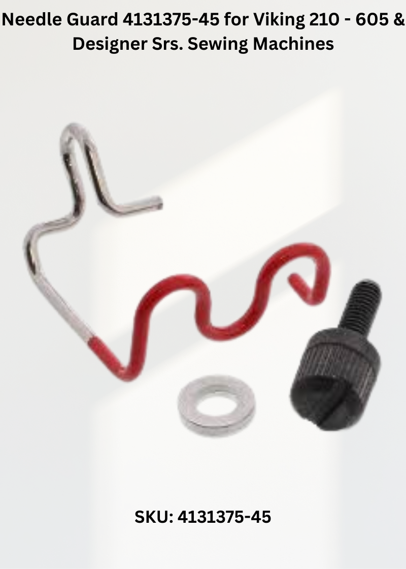 Needle Guard 4131375-45 for Viking 210 - 605 & Designer Srs. Sewing Machines