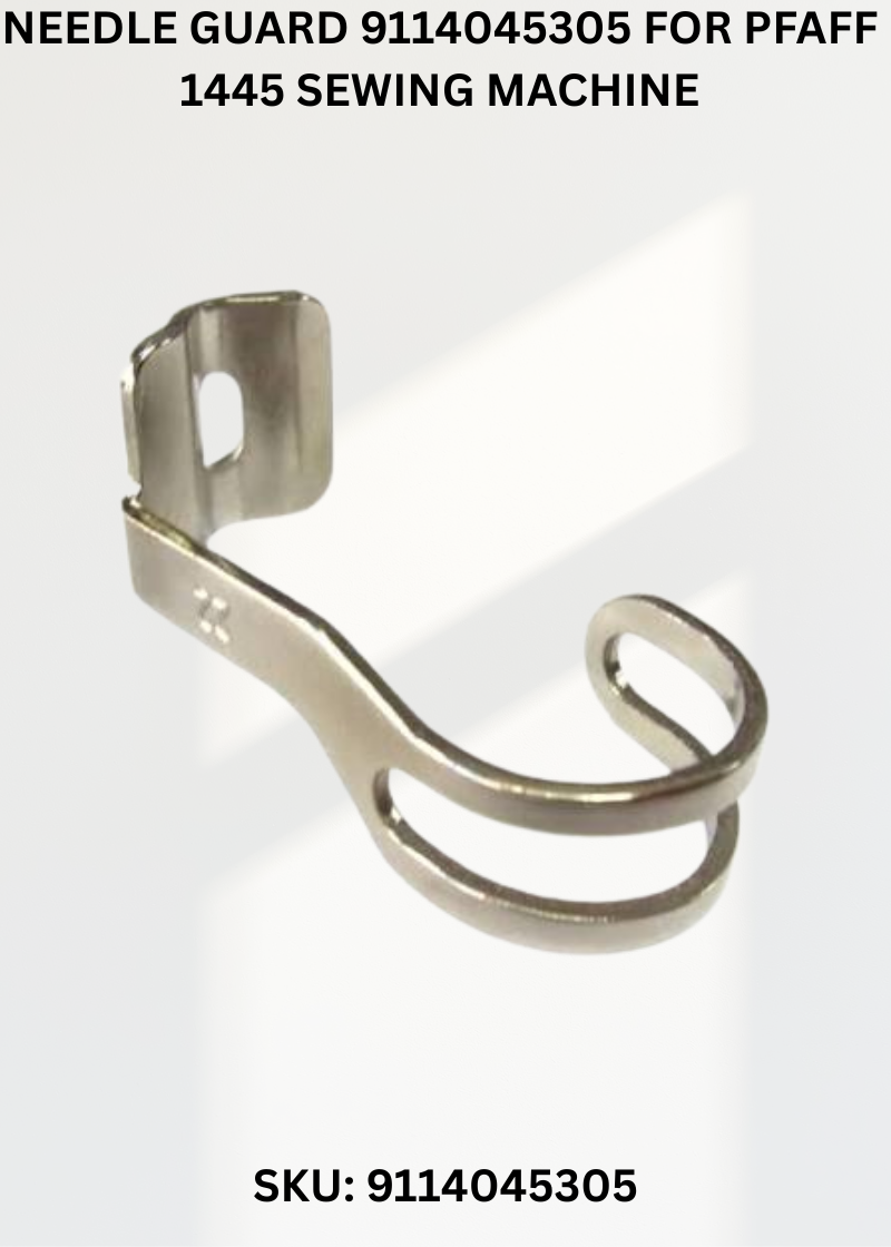 Needle Guard 9114045305 for Pfaff 1445 Sewing Machine